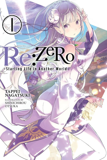 RE: Zero -Starting Life in Another World-, Vol. 1 (Light Novel): Volume 1