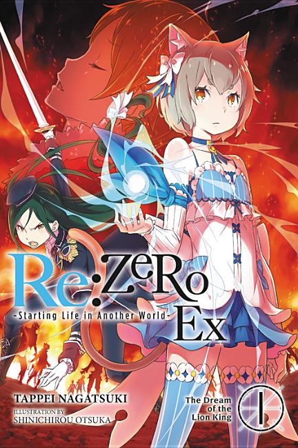Re:ZERO -Starting Life in Another World- Ex, Vol. 1 (light novel) The Dream of the Lion King