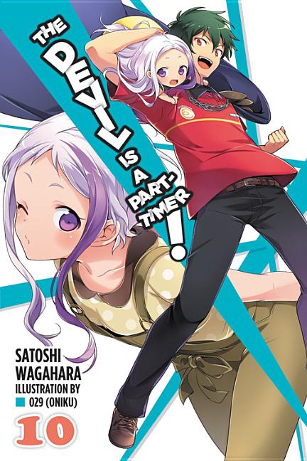 Devil Is a Part-Timer!, Vol. 10 (Light Novel)