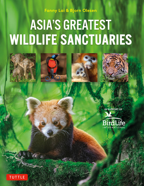 Asias Greatest Wildlife Sanctuaries: In Support of