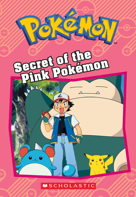 Secret of the Pink Pokémon (Pokémon: Chapter Book): Volume 10