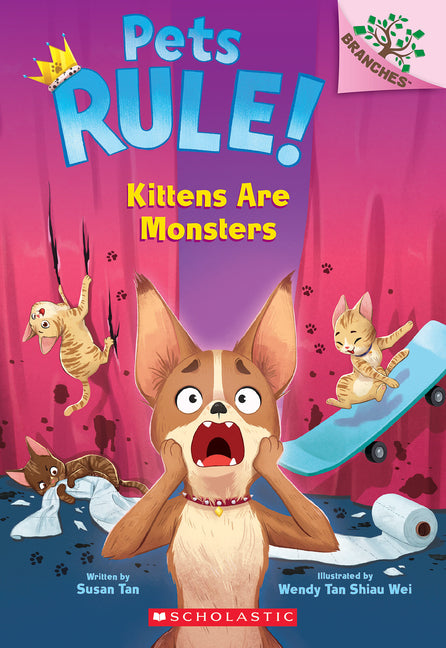 Kittens Are Monsters: A Branches Book (Pets Rule! #3): Volume 3 (Pets Rule!)