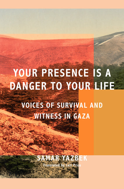 Your Presence Is a Danger to Your Life: Voices of
