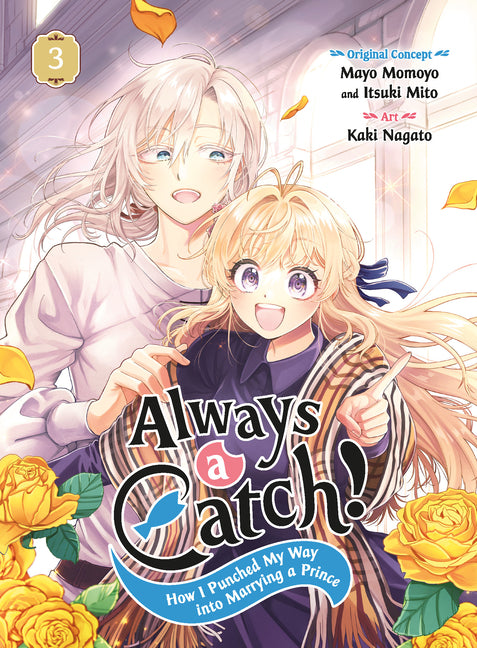Always a Catch! 03: How I Punched My Way Into Marrying a Prince