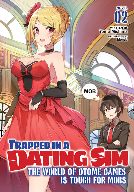 Trapped in a Dating Sim: The World of Otome Games Is Tough for Mobs (Light Novel) Vol. 2