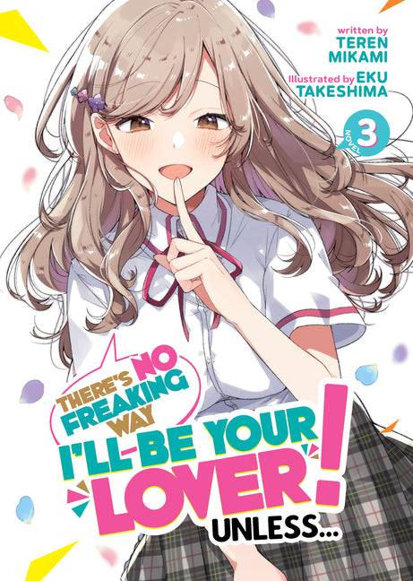 There's No Freaking Way I'll Be Your Lover! Unless... Short Stories (Light Novel)