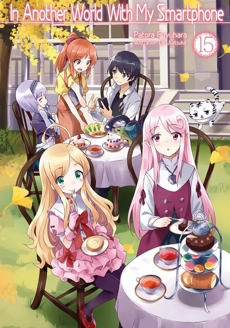 In Another World with My Smartphone: Volume 15 (Light Novel)