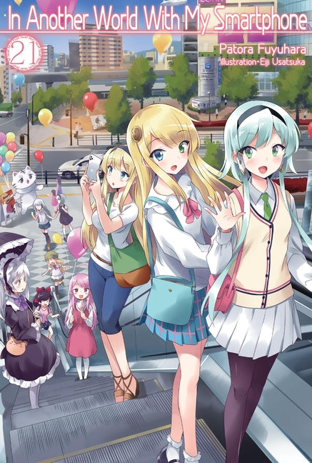 In Another World with My Smartphone: Volume 21 (Light Novel)