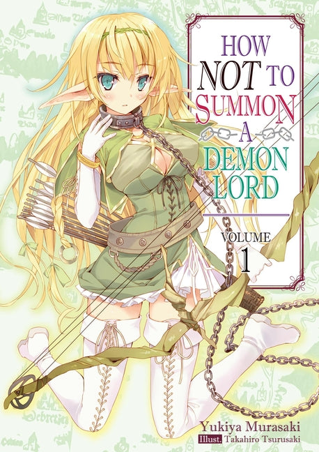 How Not to Summon a Demon Lord: Volume 1 (Light Novel) (How Not to Summon a Demon Lord #1)