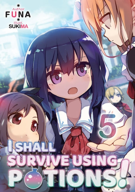 I Shall Survive Using Potions! Volume 5 (Light Novel): Volume 5