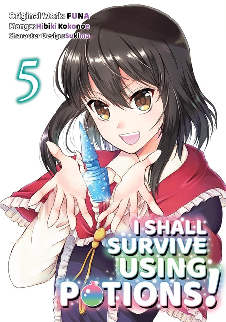 I Shall Survive Using Potions (Manga) Volume 5: Volume 5
