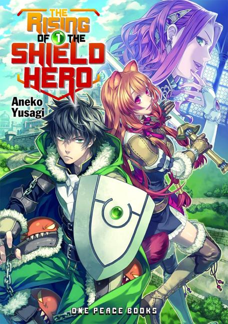 The Rising of the Shield Hero Volume 1: Light Novel