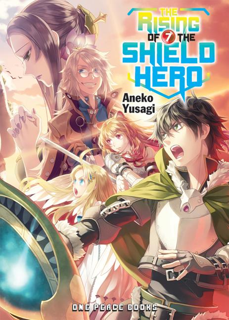 The Rising of the Shield Hero Volume 7: Light Novel