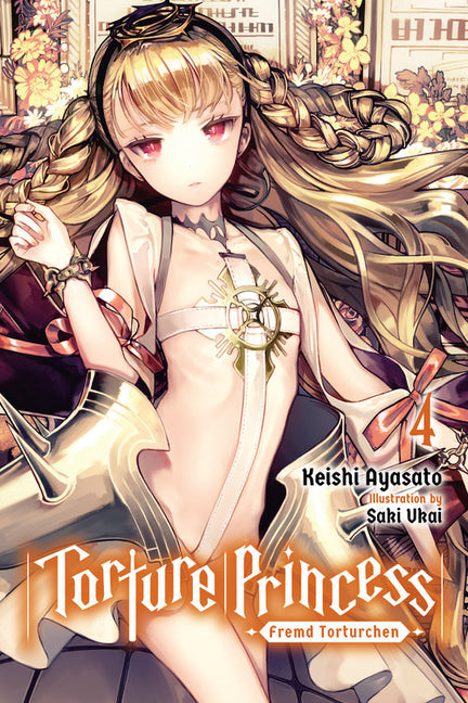 Torture Princess: Fremd Torturchen, Vol. 4 (Light Novel): Volume 4
