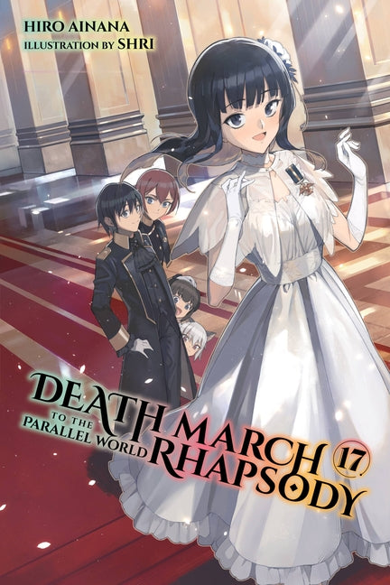 Death March to the Parallel World Rhapsody, Vol. 17 (Light Novel): Volume 17