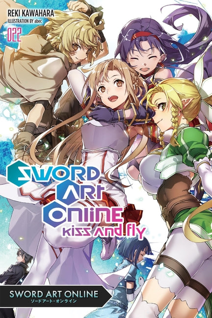 Sword Art Online 22 (Light Novel): Kiss and Fly Volume 22