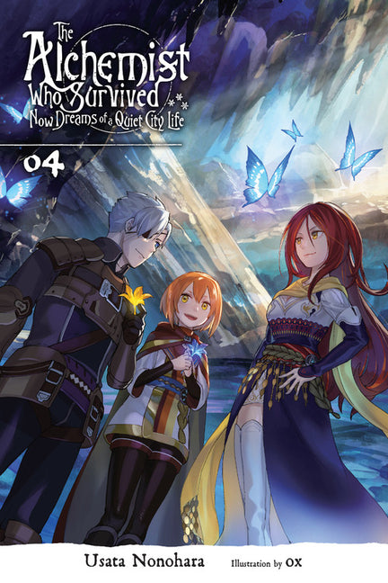 The Alchemist Who Survived Now Dreams of a Quiet City Life, Vol. 4 (Light Novel): Volume 4
