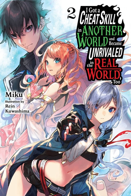 I Got a Cheat Skill in Another World and Became Un