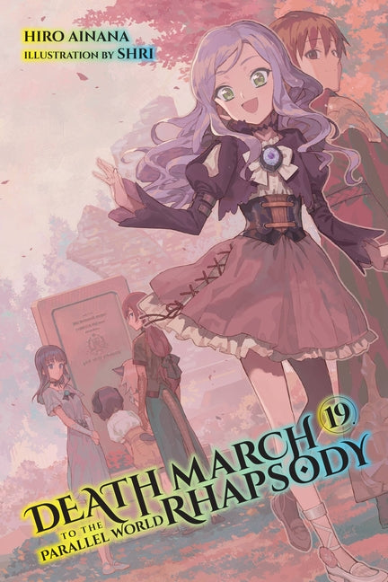 Death March to the Parallel World Rhapsody, Vol. 19 (Light Novel): Volume 19
