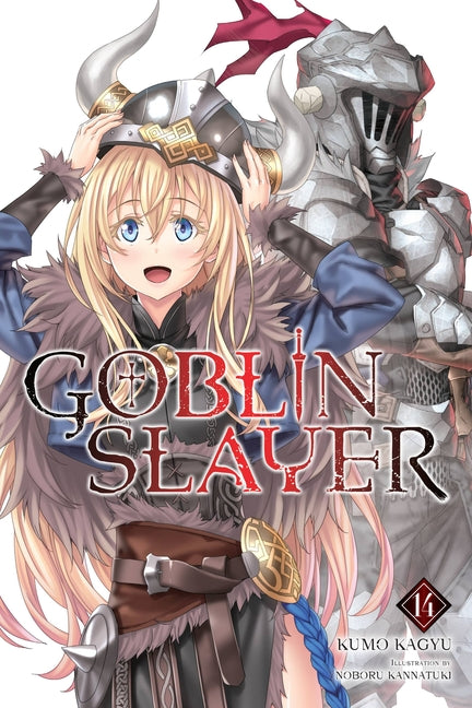 Goblin Slayer, Vol. 14 (Light Novel): Volume 14