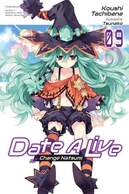 Date a Live, Vol. 9 (Light Novel): Change Natsumi