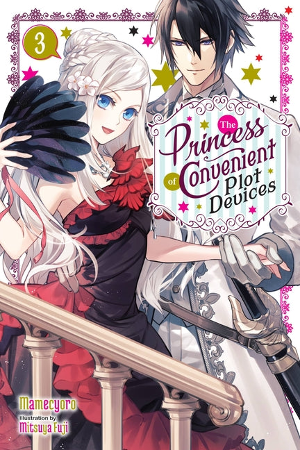 The Princess of Convenient Plot Devices, Vol. 3 (Light Novel): Volume 3