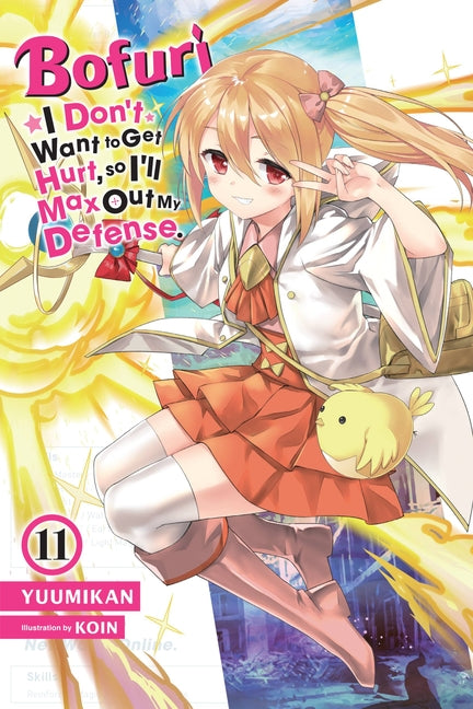 Bofuri: I Don't Want to Get Hurt, So I'll Max Out My Defense., Vol. 11 (Light Novel): Volume 11