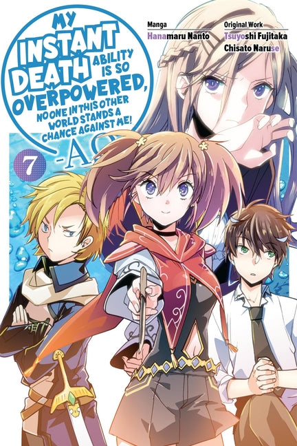 My Instant Death Ability Is So Overpowered, No One in This Other World Stands a Chance Against Me! --Ao--, Vol. 7 (Manga)