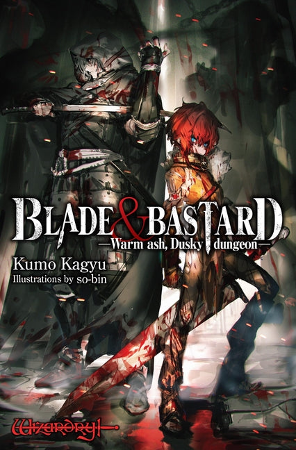 Blade & Bastard, Vol. 1 (Light Novel): Warm Ash, Dusky Dungeon Volume 1