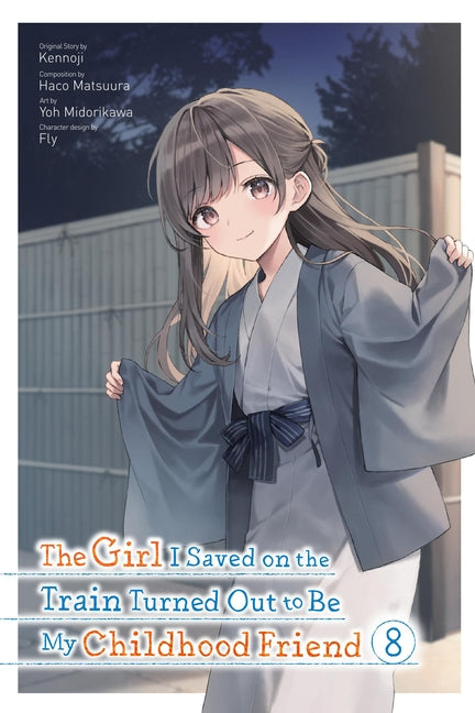 The Girl I Saved on the Train Turned Out to Be My Childhood Friend, Vol. 8 (Manga)