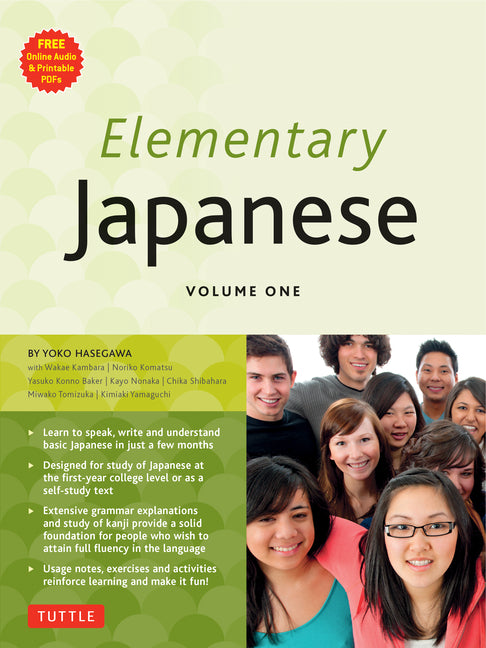 Elementary Japanese Volume One: This Beginner Japanese Language Textbook Expertly Teaches Kanji, Hiragana, Katakana, Speaking & Listening