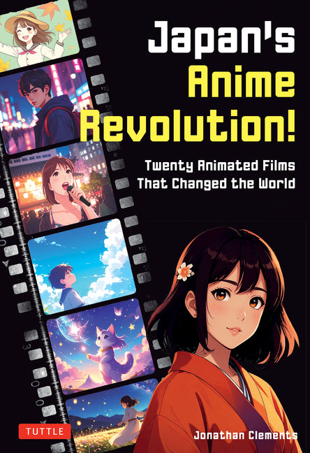 Japan's Anime Revolution! Twenty Films That Changed the World