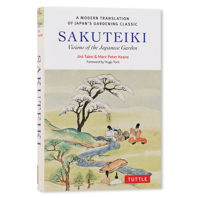 Sakuteiki: Visions of the Japanese Garden: A Moder