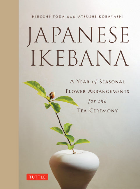 Japanese Ikebana: A Year of Seasonal Arrangements