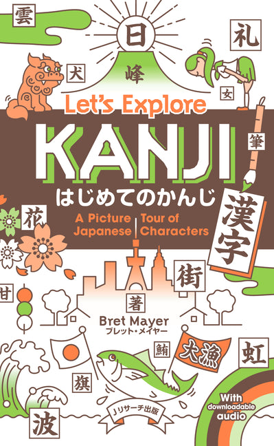 Let's Explore Kanji: A Picture Tour of the Japanese Characters