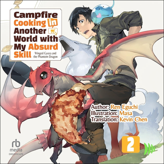 Campfire Cooking in Another World with My Absurd Skill: Volume 2: Winged Gyoza and the Phantom Dragon