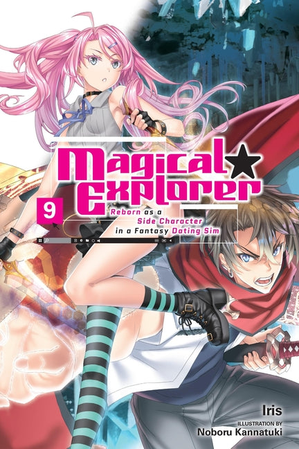 Magical Explorer, Vol. 9 (Light Novel): Reborn as a Side Character in a Fantasy Dating Sim Volume 9