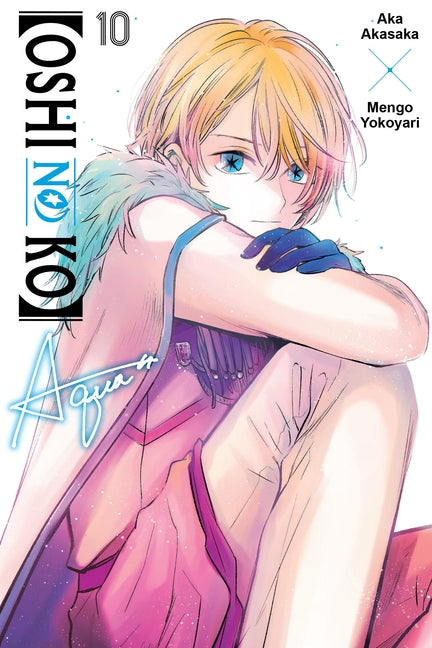 [Oshi No Ko], Vol. 10: Volume 10