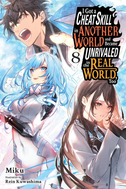I Got a Cheat Skill in Another World and Became Un