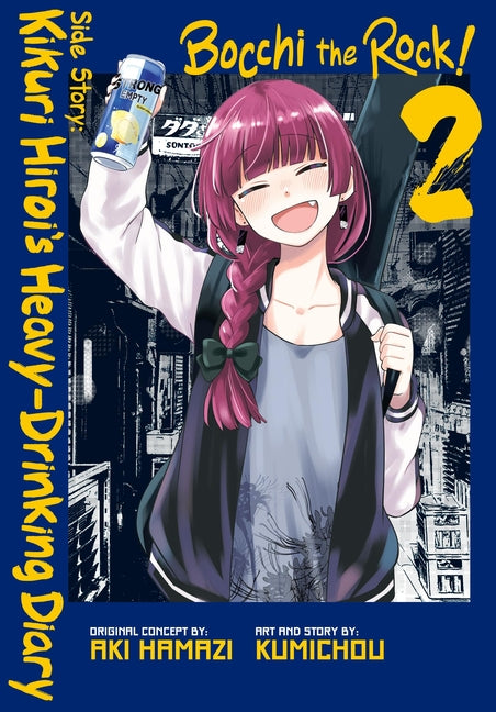 Bocchi the Rock! Side Story: Kikuri Hiroi's Heavy-Drinking Diary, Vol. 2
