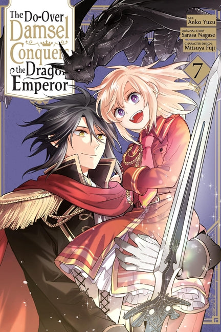 The Do-Over Damsel Conquers the Dragon Emperor, Vol. 7 (Manga): Volume 7
