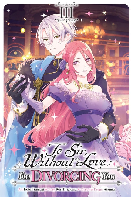 To Sir, Without Love: I'm Divorcing You, Vol. 3 (Manga): Volume 3