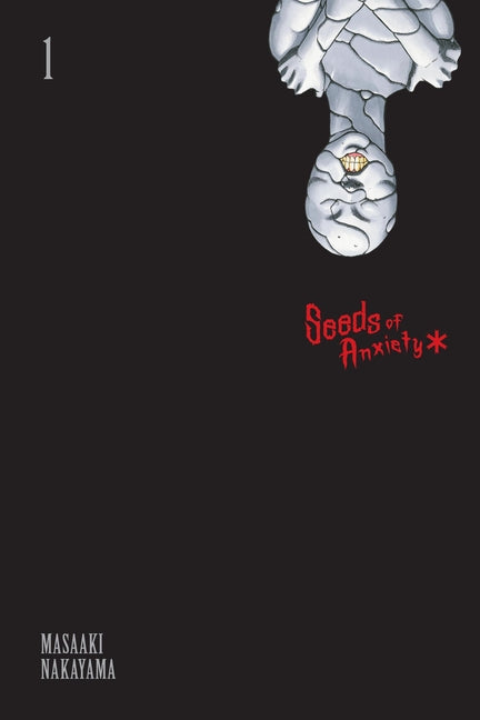 Seeds of Anxiety*, Vol. 1: Volume 1