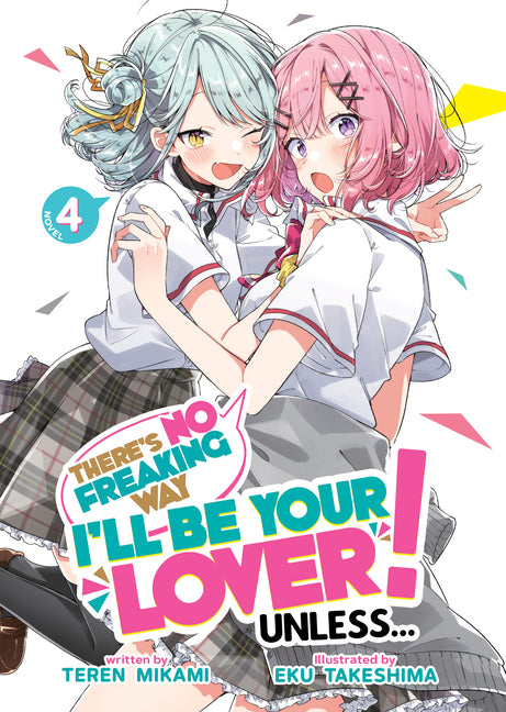 There's No Freaking Way I'll Be Your Lover! Unless... Short Stories (Light Novel)