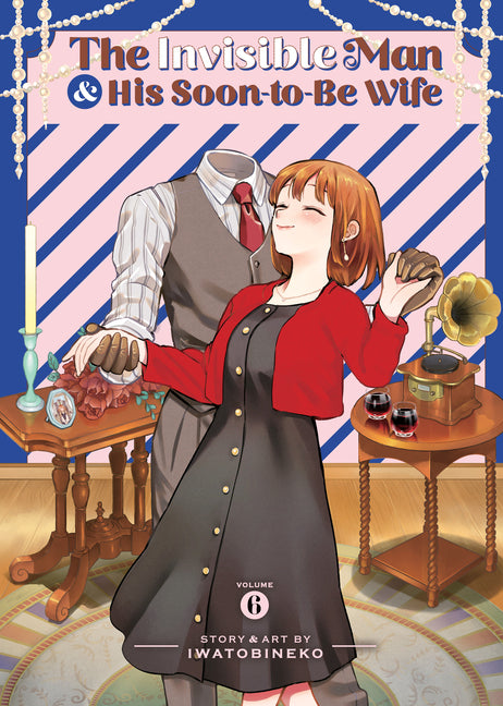 Invisible Man and His Soon-To-Be Wife Vol. 6