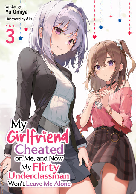 My Girlfriend Cheated on Me, and Now My Flirty Und