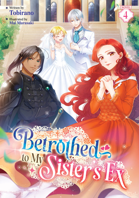 Betrothed to My Sisters Ex (Light Novel) Vol. 4